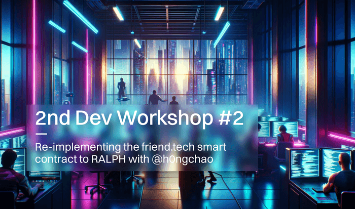 Second Developer Workshop: Re-implementing Friend.Tech’s Smart Contract in Ralph — Part 2