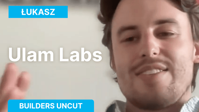 Builders Uncut — Ulam Labs