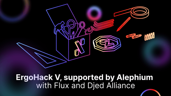 ErgoHack V — Alephium sponsors Ergo’s Hackathon with Flux &amp; Djed Alliance to foster innovation in…