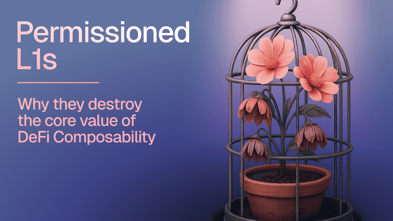Why Permissioned L1s Destroy the Core Value of DeFi Composability