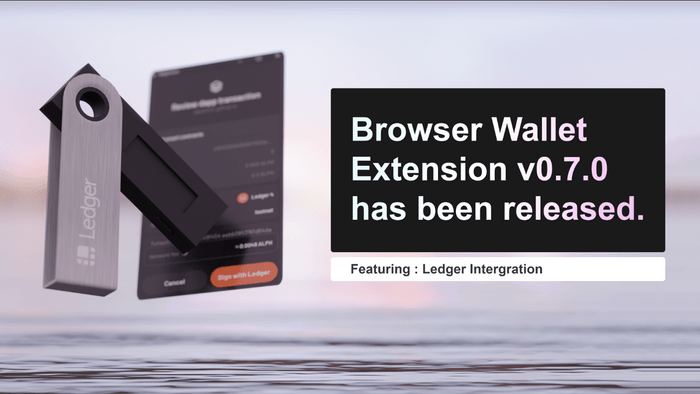 Browser Wallet Extension v0.7.0 has been released